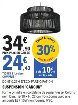 E.Leclerc Brico SUSPENSION CANCUN offre