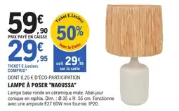 E.Leclerc Brico LAMPE À POSER "NAOUSSA" offre
