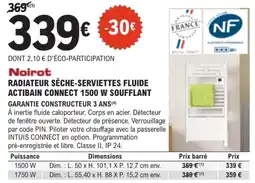 E.Leclerc Brico Noirot RADIATEUR SÈCHE-SERVIETTES FLUIDE ACTIBAIN CONNECT 1500 W SOUFFLANT offre