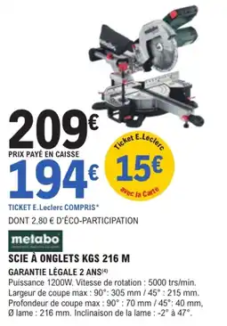 E.Leclerc Brico metabo SCIE À ONGLETS KGS 216 M offre