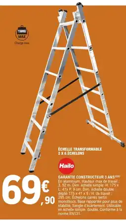 E.Leclerc Brico Hailo ÉCHELLE TRANSFORMABLE 2 X 6 ÉCHELONS offre
