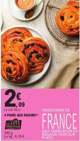 E.Leclerc LES 3 MEUNIERS Pains aux raisins offre