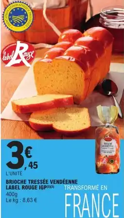 E.Leclerc Brioche tressée vendéenne label rouge igp offre