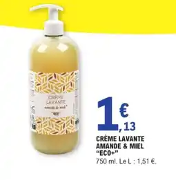 E.Leclerc Eco+ Crème lavante amande & miel offre