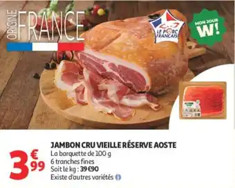 Jambon cru vieille réserve aoste