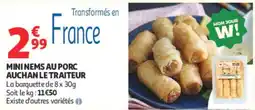 Auchan Supermarché AUCHAN LE TRAITEUR MINI NEMS AU PORC offre