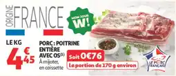 Auchan Supermarché Le Porc Français Poitrine entière avec os offre
