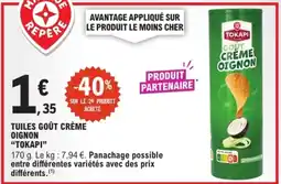 E.Leclerc TOKAPI Tuiles goût crème oignon offre