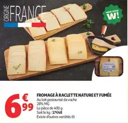 Auchan Supermarché FROMAGE À RACLETTE NATURE ET FUMÉE offre