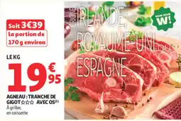 Auchan Supermarché AGNEAU : TRANCHES DE GIGOT AVEC OS offre