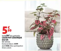 Auchan CACHE POT CÉRAMIQUE offre