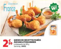 Auchan Supermarché AUCHAN LE POISSONNIER QUEUES DE CREVETTES PANÉES offre