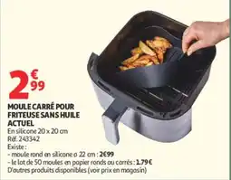 Auchan Supermarché MOULE CARRÉ POUR FRITEUSE SANS HUILE offre