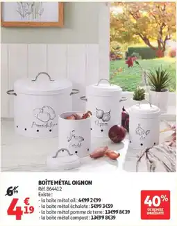 Auchan Supermarché BOÎTE MÉTAL OIGNON offre
