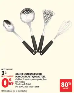 Auchan GAMME USTENSILES INOX MANCHE PLASTIQUE ACTUEL offre