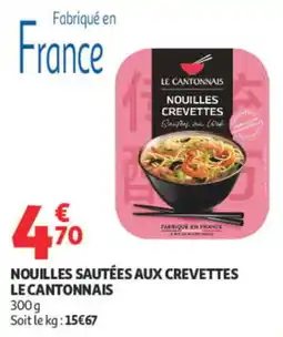 Auchan LE CANTONNAIS NOUILLES CREVETTES offre