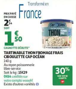 Auchan CAP OCEAN TARTINABLE THON FROMAGE FRAIS CIBOULETTE offre