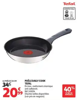 Auchan Tefal POÊLE DAILY COOK offre