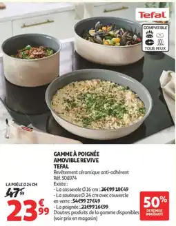 Auchan Tefal GAMME À POIGNÉE AMOVIBLE REVIVE offre