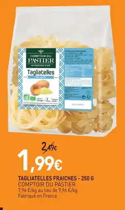 naturéO Comptoir du pastier tagliatelles fraiches offre