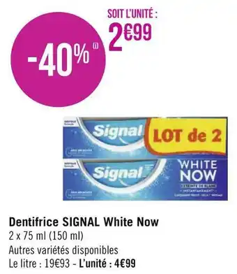 Géant Casino Signal dentifrice white now offre