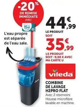 Hyper U Vileda - combine de lavage h2pro flat offre