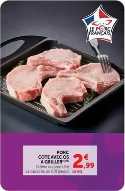 Super U Porc cote avec os a griller offre