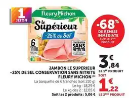 Super U Fleury michon - jambon le superieur 25% de sel conservation sans nitrite offre