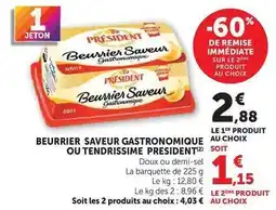 Super U Président - beurrier saveur gastronomique au choix ou tendrissime offre