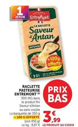 U Express Entremont - raclette pasteurise offre