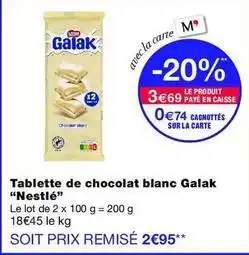 Monop' Tablette de chocolat blanc galak offre