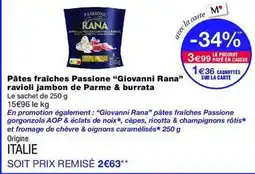 Monop' Rana - pâtes fraîches passione giovanni ravioli jambon de parme & burrata offre