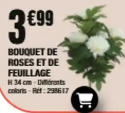 La Foir'Fouille Bouquet de roses et de feuillage offre