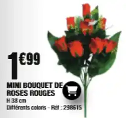 La Foir'Fouille MINI BOUQUET DE ROSES ROUGES offre