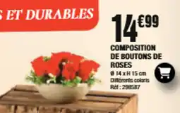 La Foir'Fouille Composition de boutons de roses offre