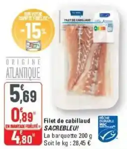 G20 Sacrebleu Filet de cabillaud offre