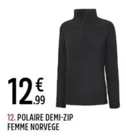 Intersport POLAIRE DEMI-ZIP FEMME NORVEGE offre