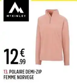 Intersport MCKINLEY POLAIRE DEMI-ZIP FEMME NORVEGE offre