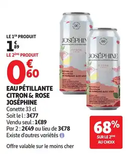 Auchan Supermarché JOSÉPHINE EAU PÉTILLANTE CITRON & ROSE offre