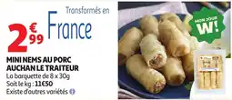 Auchan Supermarché AUCHAN LE TRAITEUR MINI NEMS AU PORC offre