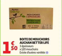Auchan Supermarché Auchan Better Life Mouchoirs offre