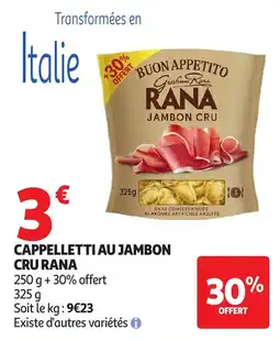 Auchan Supermarché RANA Cappelletti au jambon cru offre