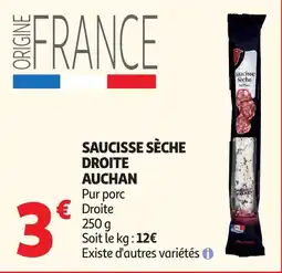 Auchan Supermarché AUCHAN Saucisse sèche droite offre