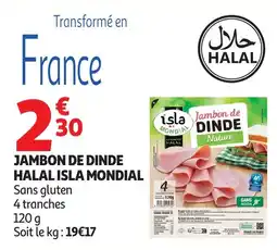 Auchan Supermarché ISLA MONDIAL Jambon de dinde offre