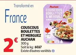 Auchan Supermarché Auchan Couscous boulettes et merguez offre