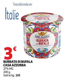 Auchan Supermarché CASA AZZURRA BURRATA DI BUFALA offre