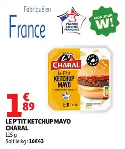 Auchan Supermarché CHARAL LE P'TIT KETCHUP MAYO offre