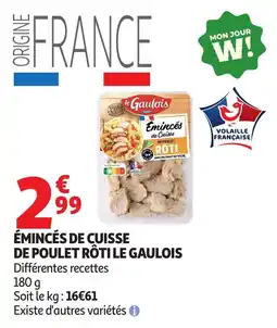 Auchan Supermarché le Gaulois Émincés de Cuisse de Poulet Rôti offre