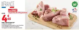 Auchan Supermarché LE PORC FRANÇAIS PORC : SAUTÉ SANS OS offre