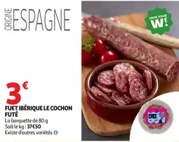 Auchan Supermarché FUET IBÉRIQUE LE COCHON FUTÉ offre